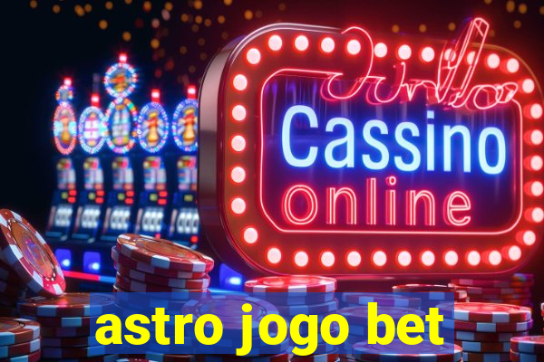 astro jogo bet